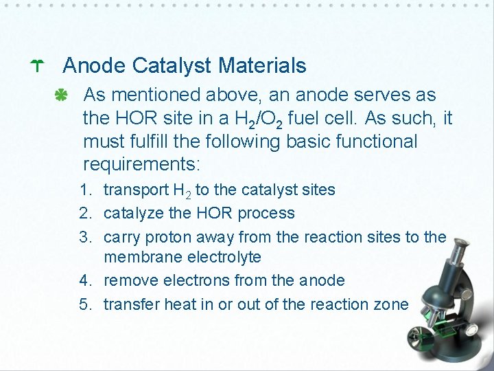 Anode Catalyst Materials As mentioned above, an anode serves as the HOR site in