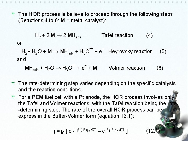 The HOR process is believe to proceed through the following steps (Reactions 4 to