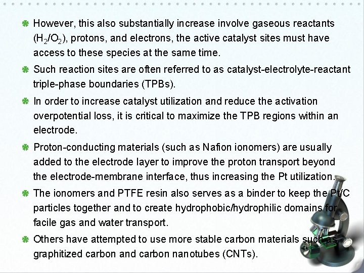 However, this also substantially increase involve gaseous reactants (H 2/O 2), protons, and electrons,