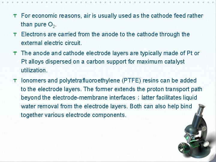 For economic reasons, air is usually used as the cathode feed rather than pure