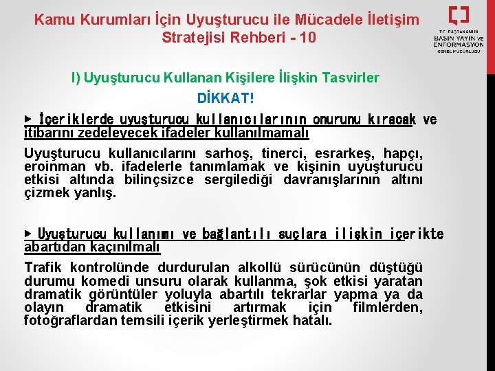 Kamu Kurumları İçin Uyuşturucu ile Mücadele İletişim Stratejisi Rehberi - 10 I) Uyuşturucu Kullanan