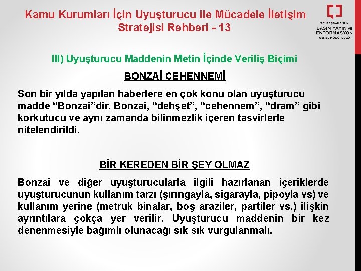 Kamu Kurumları İçin Uyuşturucu ile Mücadele İletişim Stratejisi Rehberi - 13 III) Uyuşturucu Maddenin