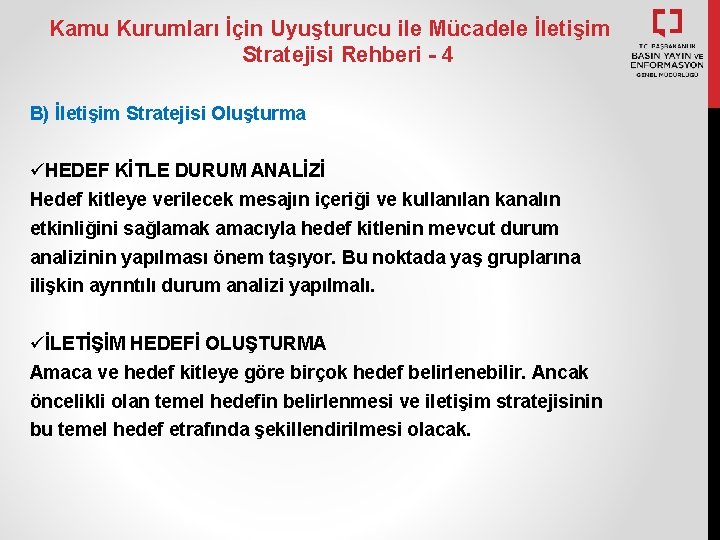 Kamu Kurumları İçin Uyuşturucu ile Mücadele İletişim Stratejisi Rehberi - 4 B) İletişim Stratejisi