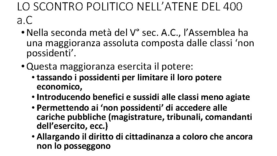 LO SCONTRO POLITICO NELL’ATENE DEL 400 a. C • Nella seconda metà del V°