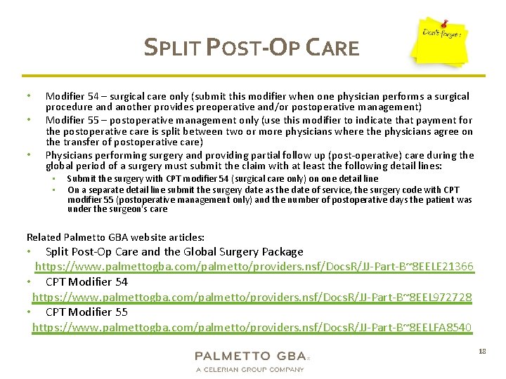 SPLIT POST-OP CARE • • • Modifier 54 – surgical care only (submit this