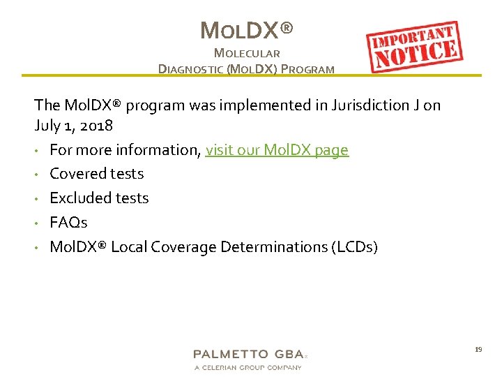 MOLDX® MOLECULAR DIAGNOSTIC (MOLDX) PROGRAM The Mol. DX® program was implemented in Jurisdiction July