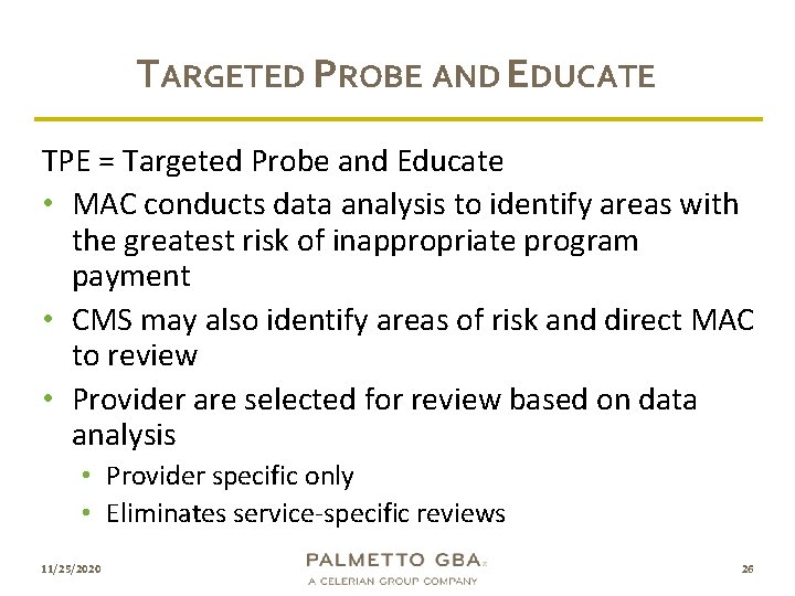 TARGETED PROBE AND EDUCATE TPE = Targeted Probe and Educate • MAC conducts data