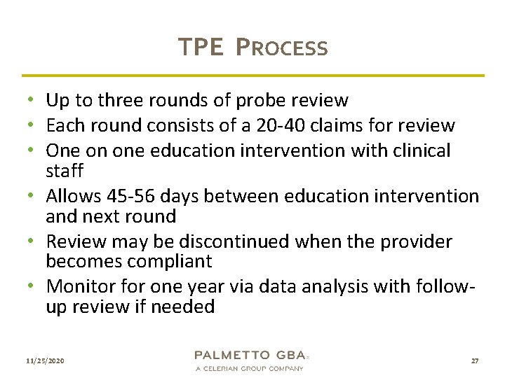 TPE PROCESS • Up to three rounds of probe review • Each round consists