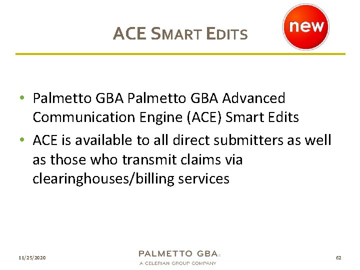 ACE SMART EDITS • Palmetto GBA Advanced Communication Engine (ACE) Smart Edits • ACE