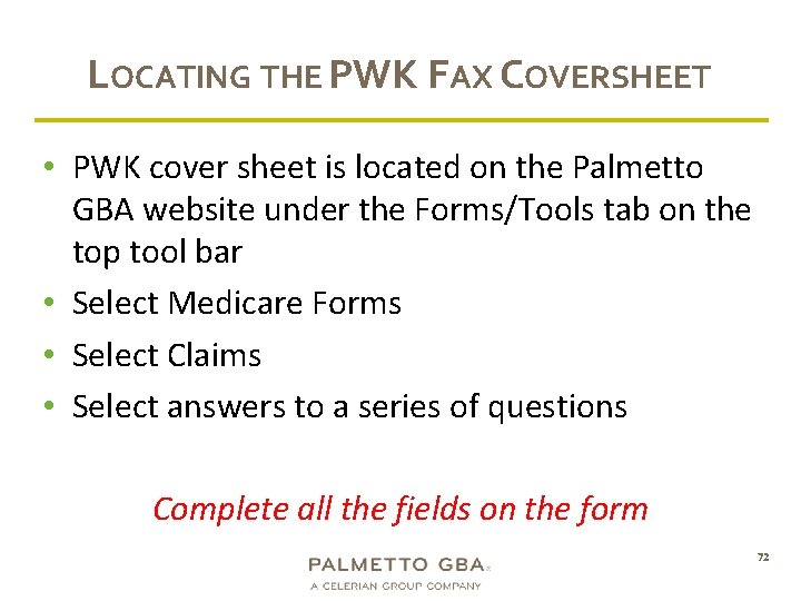LOCATING THE PWK FAX COVERSHEET • PWK cover sheet is located on the Palmetto