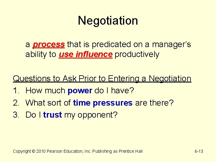 Negotiation a process that is predicated on a manager’s ability to use influence productively