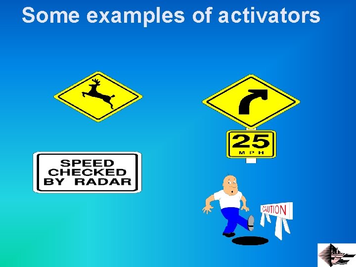 Some examples of activators 