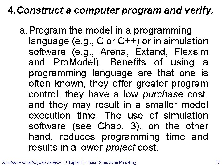 4. Construct a computer program and verify. a. Program the model in a programming