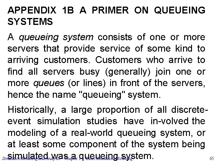 APPENDIX 1 B A PRIMER ON QUEUEING SYSTEMS A queueing system consists of one