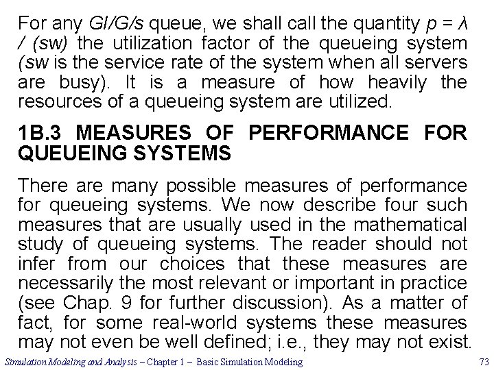 For any GI/G/s queue, we shall call the quantity p = λ / (sw)