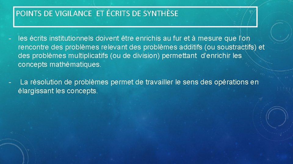 POINTS DE VIGILANCE ET ÉCRITS DE SYNTHÈSE - les écrits institutionnels doivent être enrichis