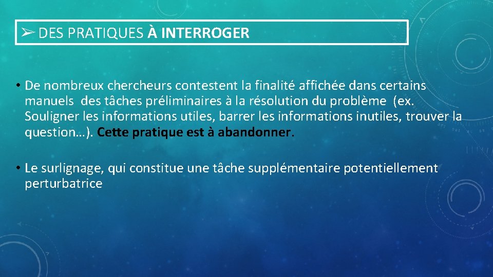 ➢ DES PRATIQUES À INTERROGER • De nombreux chercheurs contestent la finalité affichée dans