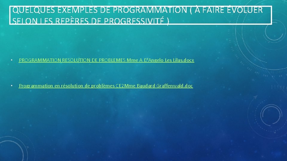QUELQUES EXEMPLES DE PROGRAMMATION ( À FAIRE ÉVOLUER SELON LES REPÈRES DE PROGRESSIVITÉ )