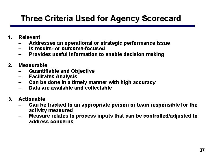 Three Criteria Used for Agency Scorecard 1. Relevant – Addresses an operational or strategic