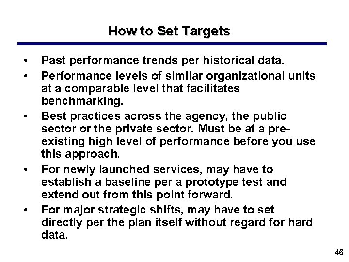 How to Set Targets • • • Past performance trends per historical data. Performance