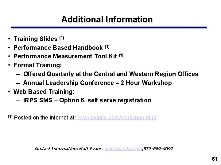 Additional Information • • Training Slides (1) Performance Based Handbook (1) Performance Measurement Tool