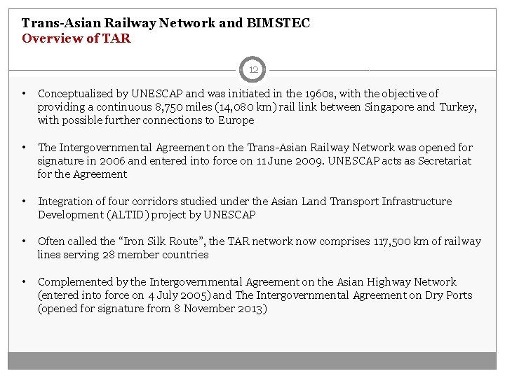 Trans-Asian Railway Network and BIMSTEC Overview of TAR 12 • Conceptualized by UNESCAP and