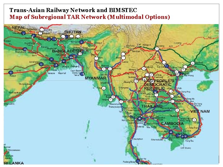 Trans-Asian Railway Network and BIMSTEC Map of Subregional TAR Network (Multimodal Options) 14 