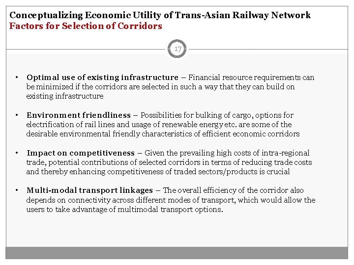 Conceptualizing Economic Utility of Trans-Asian Railway Network Factors for Selection of Corridors 17 •