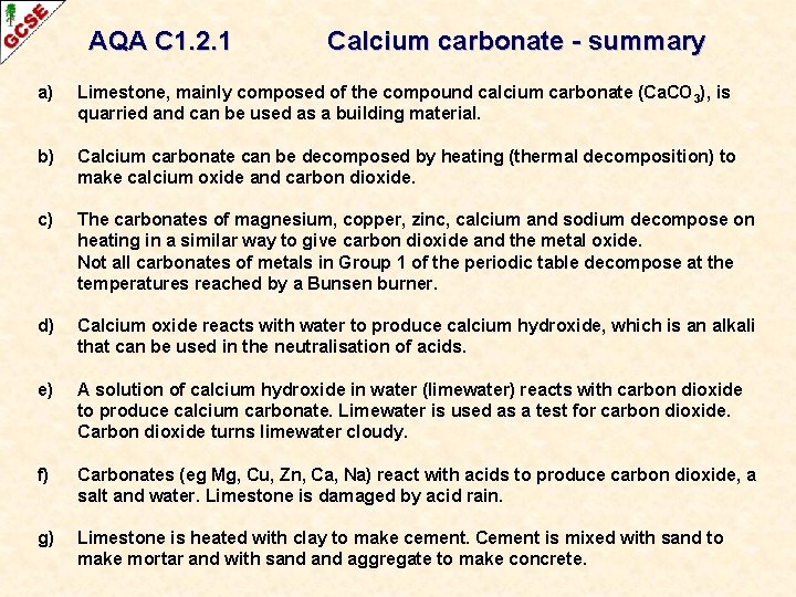 AQA C 1. 2. 1 Calcium carbonate - summary a) Limestone, mainly composed of