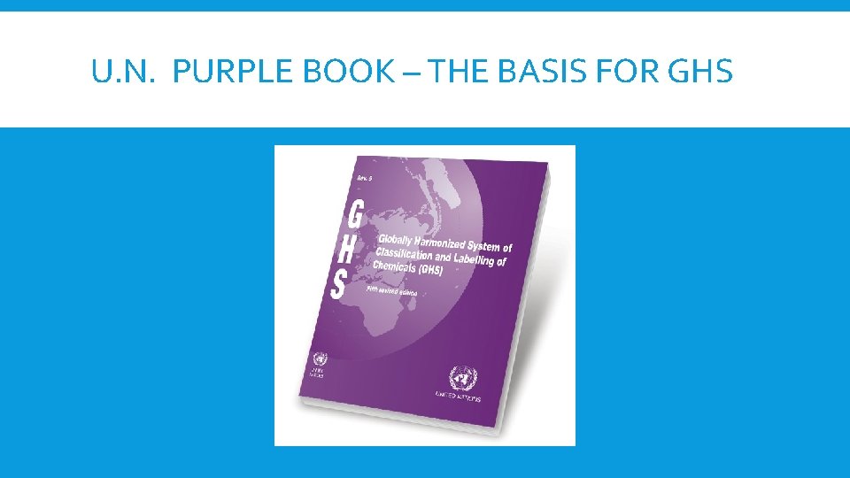 U. N. PURPLE BOOK – THE BASIS FOR GHS 