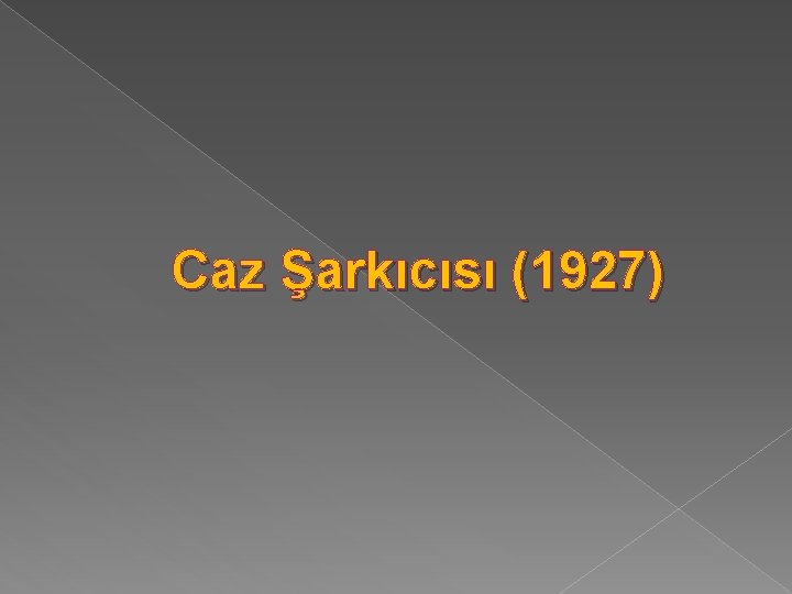 Caz Şarkıcısı (1927) 