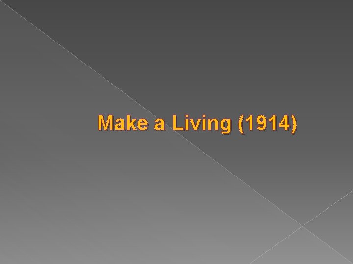 Make a Living (1914) 
