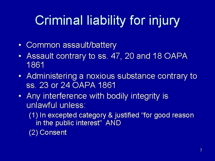 Criminal liability for injury • Common assault/battery • Assault contrary to ss. 47, 20