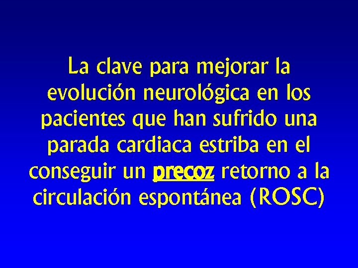 La clave para mejorar la evolución neurológica en los pacientes que han sufrido una