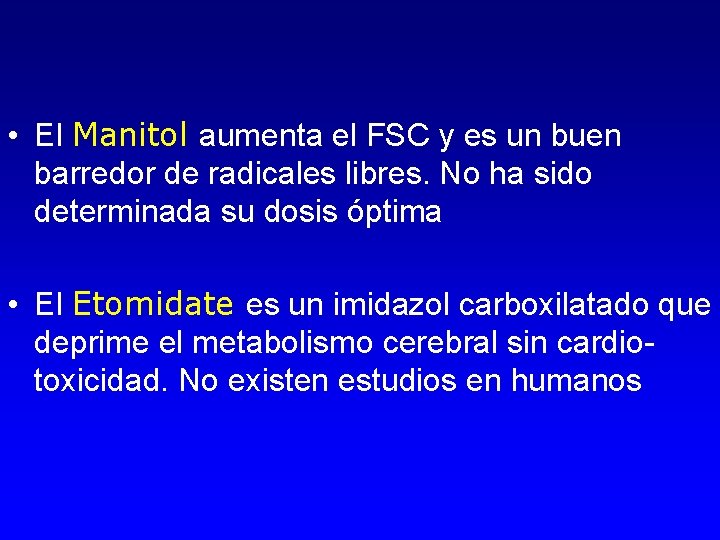  • El Manitol aumenta el FSC y es un buen barredor de radicales