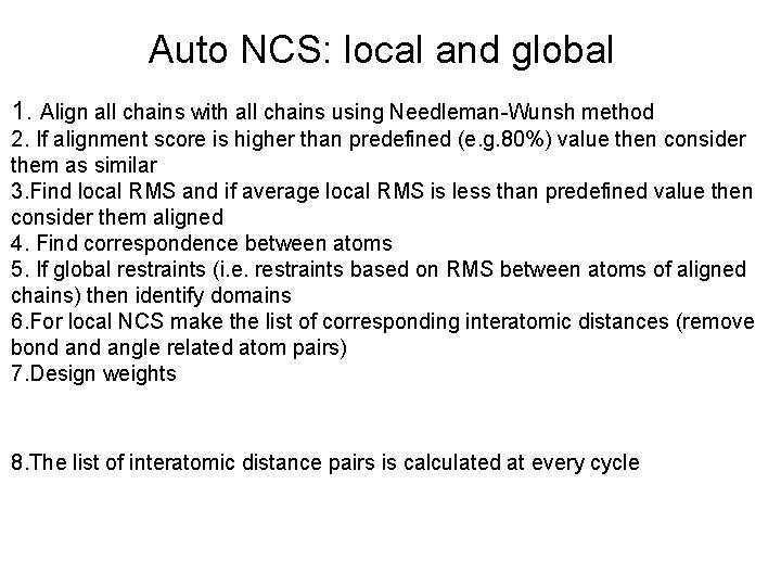 Auto NCS: local and global 1. Align all chains with all chains using Needleman-Wunsh