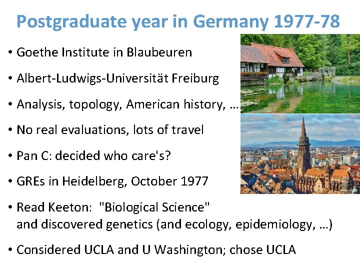 Postgraduate year in Germany 1977 -78 • Goethe Institute in Blaubeuren • Albert-Ludwigs-Universitӓt Freiburg