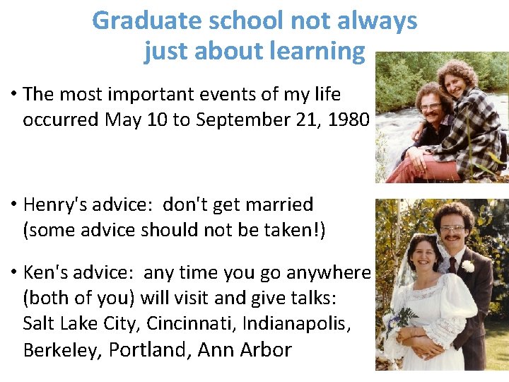 Graduate school not always just about learning • The most important events of my