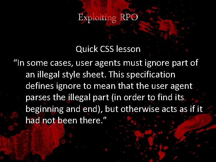 Exploiting RPO Quick CSS lesson “In some cases, user agents must ignore part of