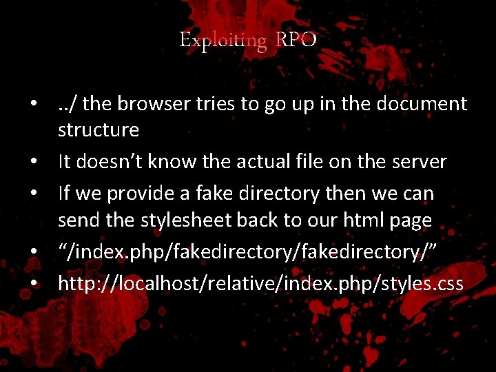 Exploiting RPO • . . / the browser tries to go up in the