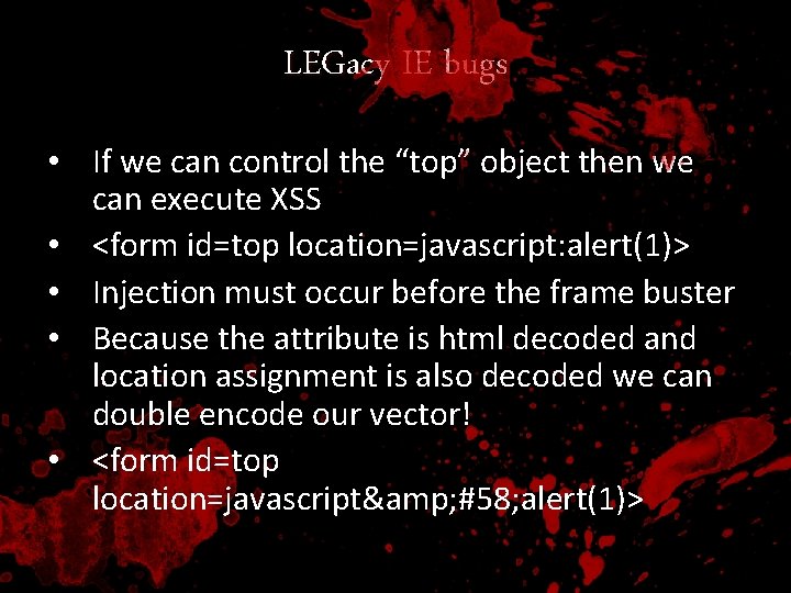 LEGacy IE bugs • If we can control the “top” object then we can