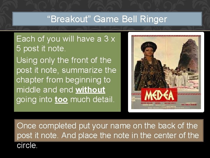 “Breakout” Game Bell Ringer Each of you will have a 3 x 5 post