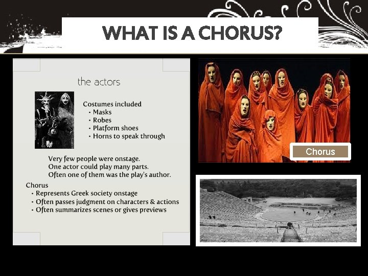 WHAT IS A CHORUS? Chorus 