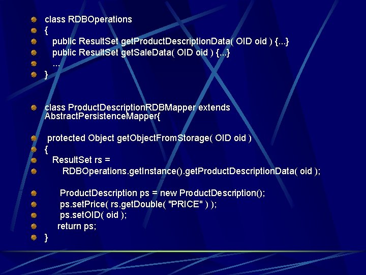 class RDBOperations { public Result. Set get. Product. Description. Data( OID oid ) {.