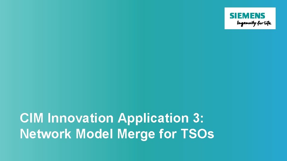 CIM Innovation Application 3: Network Model Merge for TSOs 
