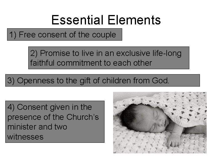 Essential Elements 1) Free consent of the couple 2) Promise to live in an