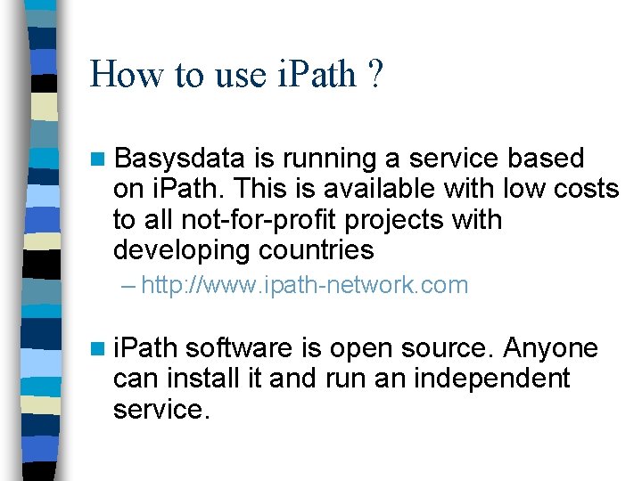 How to use i. Path ? n Basysdata is running a service based on