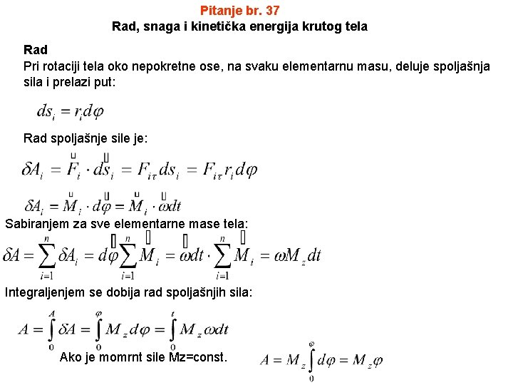 Pitanje br. 37 Rad, snaga i kinetička energija krutog tela Rad Pri rotaciji tela