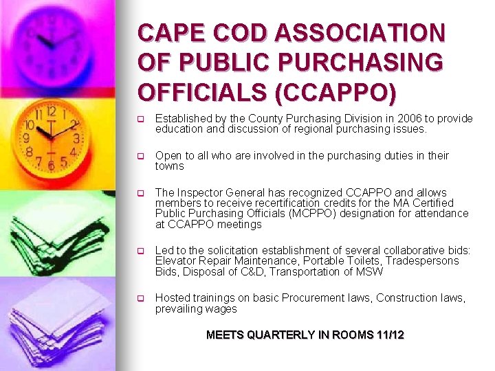 CAPE COD ASSOCIATION OF PUBLIC PURCHASING OFFICIALS (CCAPPO) q Established by the County Purchasing