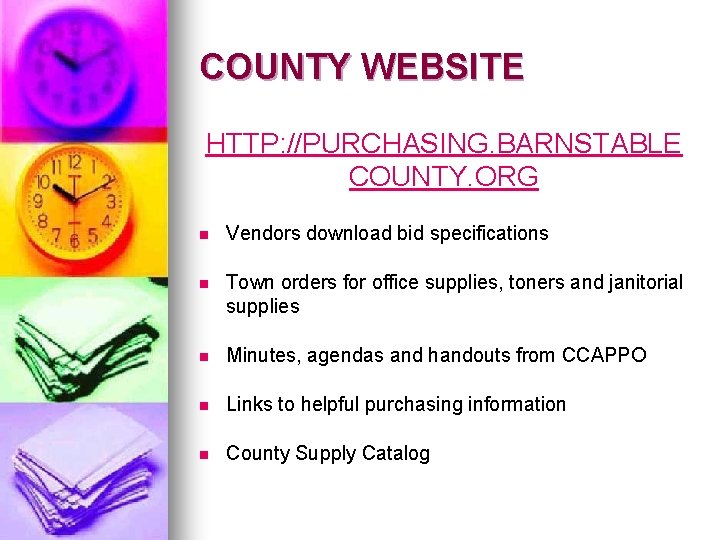 COUNTY WEBSITE HTTP: //PURCHASING. BARNSTABLE COUNTY. ORG n Vendors download bid specifications n Town